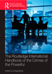 The Routledge International Handbook of the Crimes of the Powerful